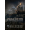 Spiritual Lighthouse: The Dream Diaries Of Ann Marie Ruby - Paperback