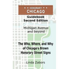 Honorary Chicago Guidebook: The Who, Where, and Why of Chicago's Brown Honorary Street Signs - Paperback