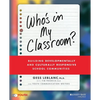Who's in My Classroom?: Building Developmentally and Culturally Responsive School Communities - Paperback