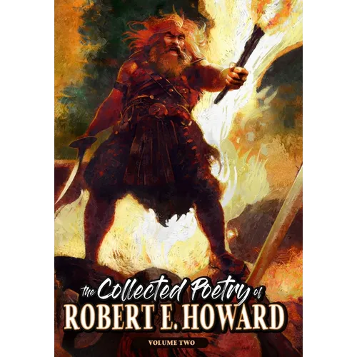 The Collected Poetry of Robert E. Howard, Volume 2 - Hardcover