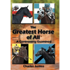 The Greatest Horse of All: A Controversy Examined - Hardcover