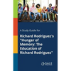 A Study Guide for Richard Rodriguez's "Hunger of Memory: The Education of Richard Rodriguez" - Paperback