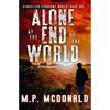 Alone at the End of the World: A Post-Apocalyptic Adventure - Paperback