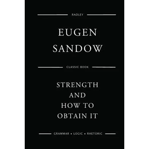 Strength And How To Obtain It - Paperback