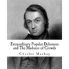 Extraordinary Popular Delusions and The Madness of Crowds - Paperback