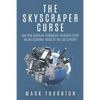 The Skyscraper Curse: And How Austrian Economists Predicted Every Major Economic Crisis of the Last Century - Paperback