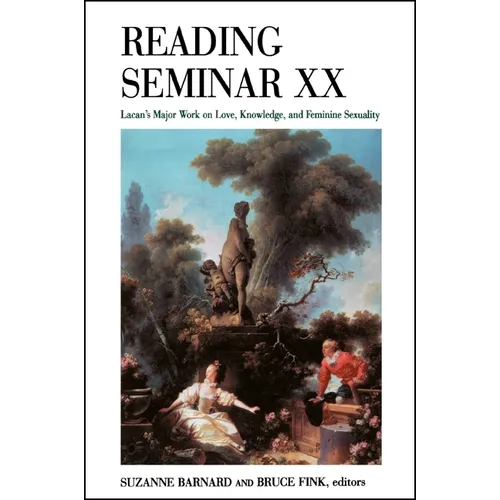 Reading Seminar XX: Lacan's Major Work on Love, Knowledge, and Feminine Sexuality - Paperback