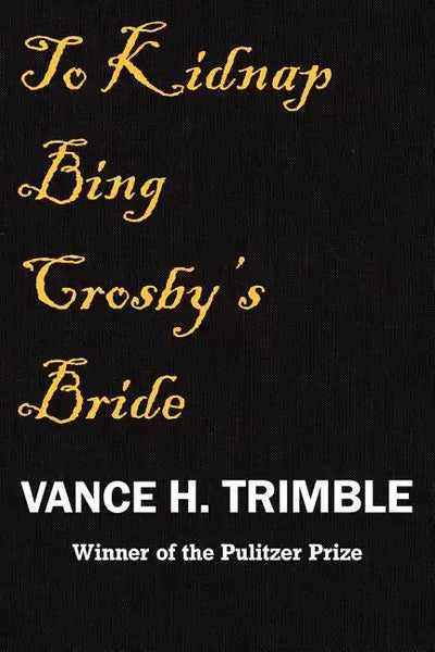 To Kidnap Bing Crosby's Bride - Paperback