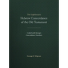 The Englishman's Hebrew Concordance of the Old Testament: Coded with Strong's Concordance Numbers - Hardcover