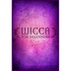 Wicca for Beginners: Guide to Learn the Secrets of Witchcraft with Wiccan Spells, Moon Rituals, Tarot, Meditation, Herbal Power, Crystal, and Candle M - Paperback