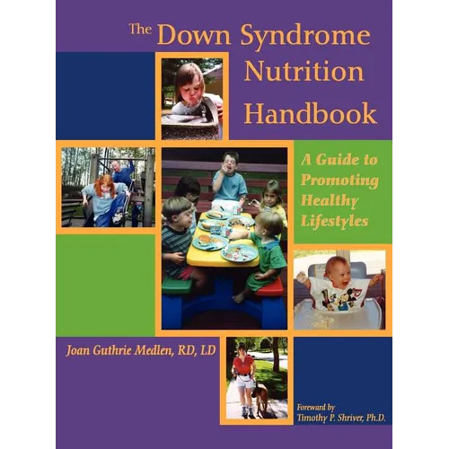 The Down Syndrome Nutrition Handbook: A Guide to Promoting Healthy Lifestyles - Paperback