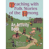 Teaching with Folk Stories of the Hmong: An Activity Book - Paperback