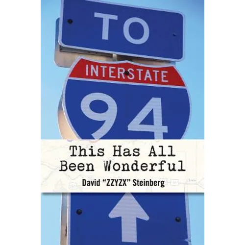 This Has All Been Wonderful: A Travel Monologue From Summer 1994: The Year Phish Became Phish - Paperback