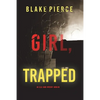 Girl, Trapped (An Ella Dark FBI Suspense Thriller-Book 8) - Paperback