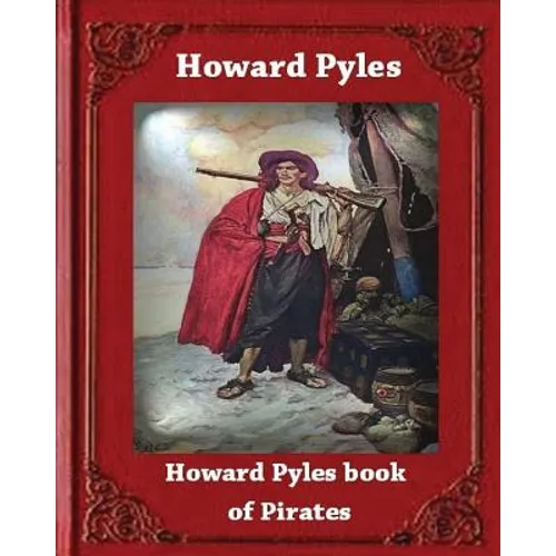 Howard Pyle's Book of Pirates (1921) by Howard Pyle - Paperback