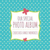 Our Special Photo Album: Cherished Family Memories - Paperback