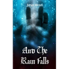 And The Rain Falls - Paperback