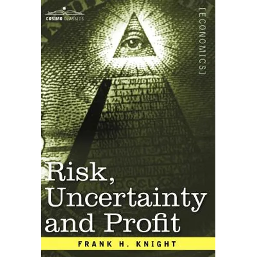 Risk, Uncertainty and Profit - Hardcover