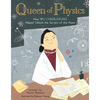 Queen of Physics: How Wu Chien Shiung Helped Unlock the Secrets of the Atom - Hardcover
