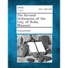 The Revised Ordinances of the City of Rolla, Missouri - Paperback