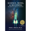 Science, Being, & Becoming: The Spiritual Lives of Scientists - Paperback