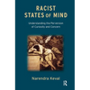 Racist States of Mind: Understanding the Perversion of Curiosity and Concern - Paperback