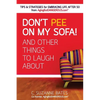 Don't Pee on My Sofa! And Other Things to Laugh About - Paperback