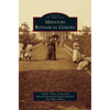 Missouri Botanical Garden - Hardcover