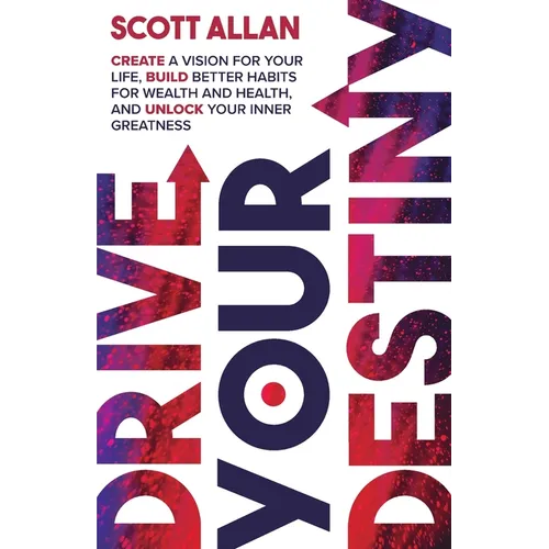 Drive Your Destiny - Paperback