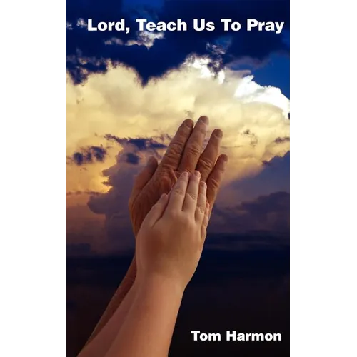 Lord, Teach Us to Pray - Paperback