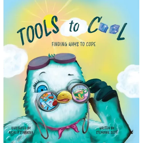 Tools to Cool: Finding Ways to Cope - Hardcover