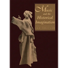 Music and the Historical Imagination - Paperback