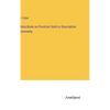 Note-Book on Practical Solid or Descriptive Geometry - Hardcover