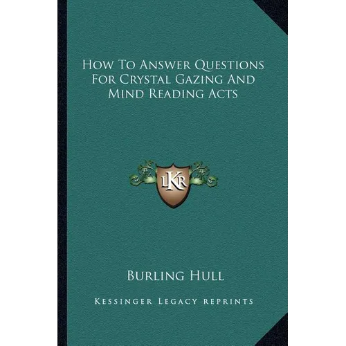 How To Answer Questions For Crystal Gazing And Mind Reading Acts - Paperback