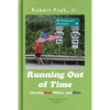 Running Out of Time (B&W Interior): Chasing Red, White, and Blue - Paperback
