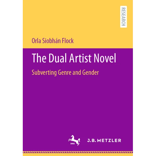 The Dual Artist Novel: Subverting Genre and Gender - Paperback