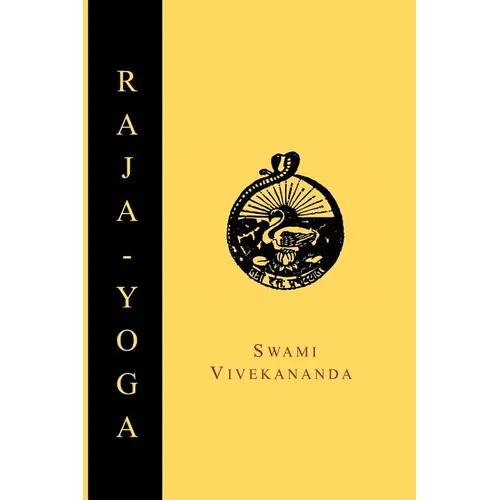 Raja-Yoga; Or, Conquering the Internal Nature - Paperback
