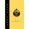 Raja-Yoga; Or, Conquering the Internal Nature - Paperback