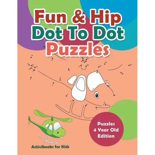 Fun & Hip Dot To Dot Puzzles - Puzzle 4 Year Old Edition - Paperback