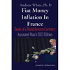 Fiat Money Inflation In France: Death of a World Reserve Currency Annotated March 2023 Edition - Paperback