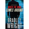 When the Man Comes Around: A Gripping Crime Thriller - Paperback