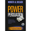 Power Persuasion: 6 Strategies to Instantly Influence & Hypnotize Both Online and Offline - Paperback