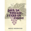 Days of Vintage, Years of Vision - Hardcover