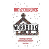 The 52 Churches Workbook: Becoming a Spiritual Community that Matters - Paperback