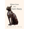 Fifteen Lives and a Cat's Story - Paperback