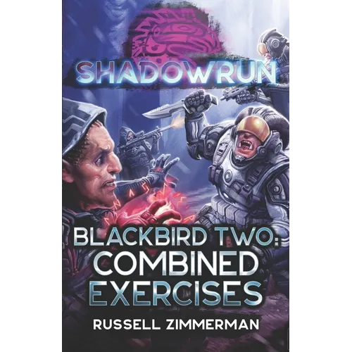 Shadowrun: Blackbird Two: Combined Exercises - Paperback