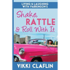 Shake, Rattle & Roll With It: Living and Laughing with Parkinson's - Paperback