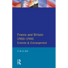 France and Britain, 1900-1940: Entente and Estrangement - Paperback