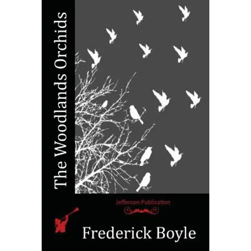 The Woodlands Orchids - Paperback