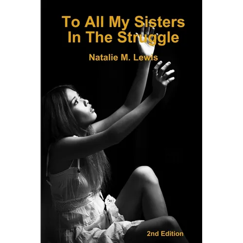 To All My Sisters In The Struggle 2nd Edition - Paperback
